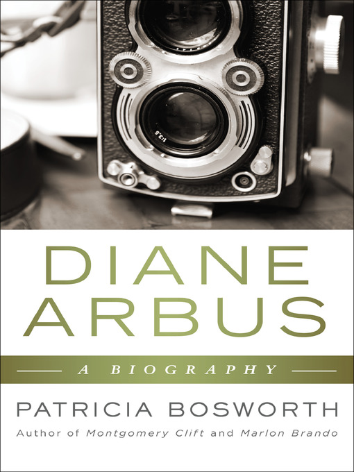 Title details for Diane Arbus by Patricia Bosworth - Available